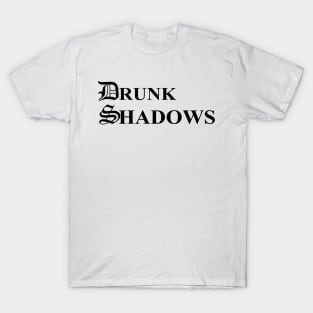 Drunk Shadows T-Shirt